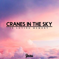 Cranes In The Sky (In Loving Memory) [Cover]