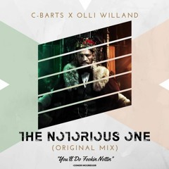 C-Barts x Olli Willand - The Notorious One (Original Mix) Preview