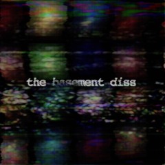 The Basement Diss (Prod. Dan Mess)