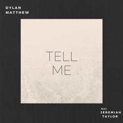 Tell Me (Feat. Jeremiah Taylor)