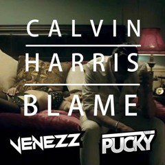 Blame (Pucky & Venezz Bootleg)