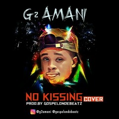 G2 AMANI - NO KISSING BABY {COVER}.mp3