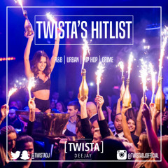 Twista's Hitlist| Tweet @ItsTwistaDJ | Snapchat: TwistaDJ