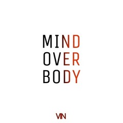 Vincii - Mind Over Body (Original Mix)