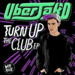 Uberjak'd, Chardy & Kronic Feat. Leftside Turn Up The Club(All Studio DjCupid.小秋 Bootleg)