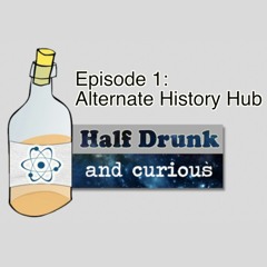 HDAC Episode 1 - Guest: Alternate History Hub - Hosts: Exurb1a And Pieke