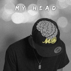 My Head // VIDEO IN DESCRIPTION