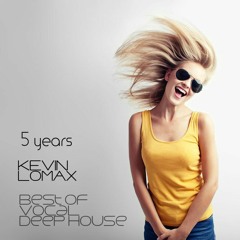 Kevin Lomax - 5 years Best of Vocal Deep House