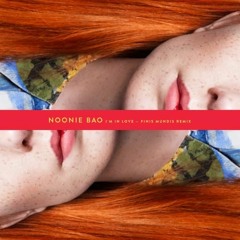 Noonie Bao - I'm In Love (Finis Mundi Remix)