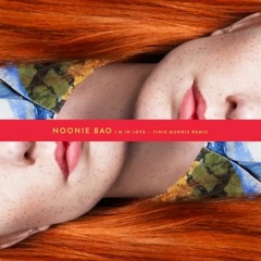 Noonie Bao - I'm In Love (Finis Mundi Remix)