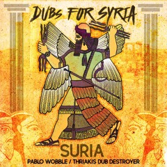 SURIA - (Dubs For Syria - Thriakis Dub Destroyer EDIT)