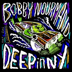 Bobby Nourmand : " D E E P in N Y " (feat DOC & Goodmorning) (Original mix)