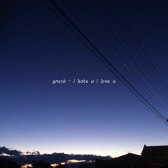 gnash - i hate u, i love u (ft. olivia o'brien) [Tom Jamieson Remix]