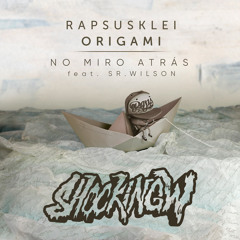 Rapsusklei - No Miro Atras ft. Sr Wilson (Shocking W Prod.)