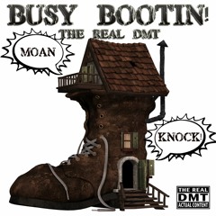 Busy Bootin - The Real DMT - FREE DOWNLOAD