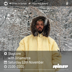 Rinse FM Podcast - Staycore w/ Dinamarca - 12th November 2016