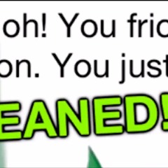 YOU JUST GOT BEANED