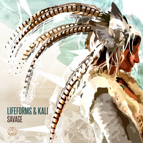 Lifeforms & Kali - Savage (Original Mix)