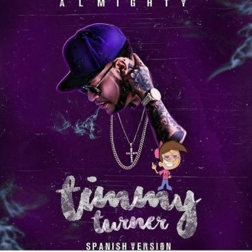 Almighty - Timmy Turner