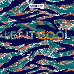 Scherbe - Let it cool