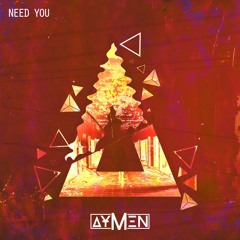 AYMEN - Need You