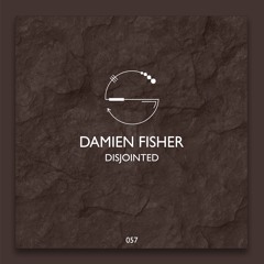 Damien Fisher - Disjointed (Original Mix) Preview