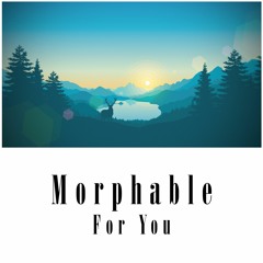 Premiere: Morphable - For You