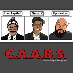 Ahmad X (feat. Islam Rap God, Himovathayr)- C.A.A.B.S.