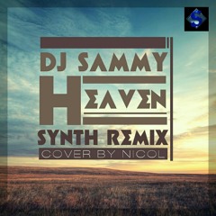Dj Sammy - Heaven (Synth Remix) (Cover by Nicol).mp3
