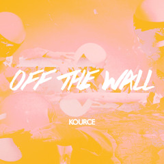 Kource - Off The Wall