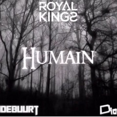 Royalkings X Vandebuurt X Dio-K - Humain (Original Mix)