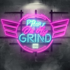P Double ~ On My Grind
