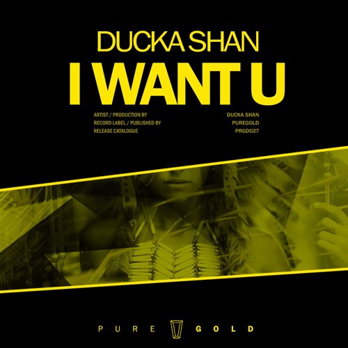 Ducka Shan - I Want U (Radio Edit) // PRGD027