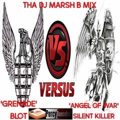 Blot (Grenade) vs Silent Killer (Ngirozi Yehondo) Tha DJ Marsh B Mix