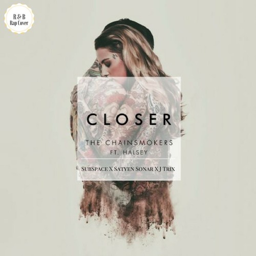 The Chainsmokers - Closer Ft. Halsey (R&B Rap Cover Remix)