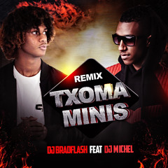 Dj BradFlash Feat Dj Michel - Txoma minis Remix 2017
