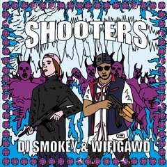 WIFIGAWD - SHOOTERS (PROD DJ SMOKEY)