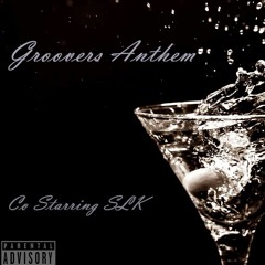 Groovers Anthem (Get Moving) ft. SLK