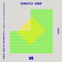 Premiere: Tobias - Beat On The Drum (Arun Verone Remix)[Strictly Deep Music]