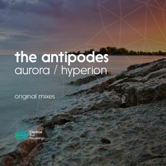 The Antipodes - Hyperion ( Original Mix ) OUT NOW