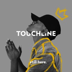 Touchline ft. KayLo- Still Here