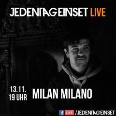 Milan Milano - Jeden Tag ein Set LIVE 01