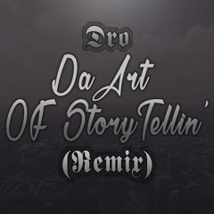 Da Art Of Storytellin' (OutKast Remix)