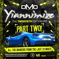 @DMODeejay - #YiannimizeMix20Part2