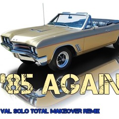 Robert Parker - 85'again - Val Solo Total Makeover Remix