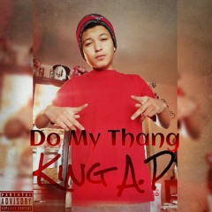King A.P- Do My Thang