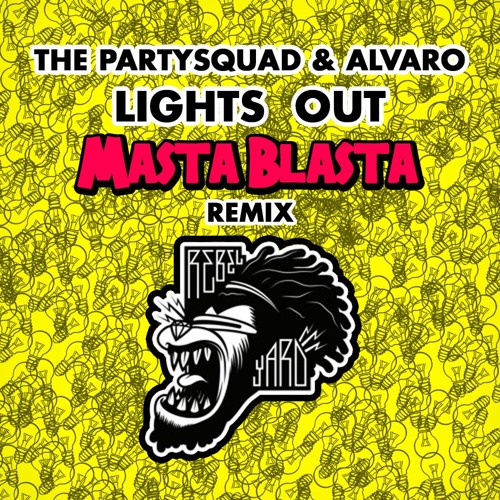 The Partysquad & Alvaro - Lights Out (Masta Blasta Remix)