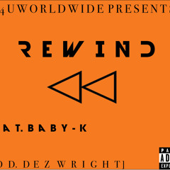 iiMPRESSION- Rewind (Feat. Baby K)[PROD. Dez Wright]