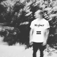 Higher (Prod. Ill Instrumentals)