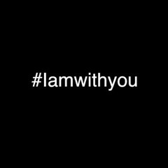 #Iamwithyou